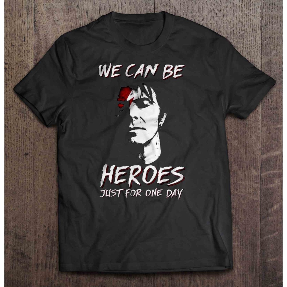We Can Be Heroes Just For One Day T Shirt David Bowie